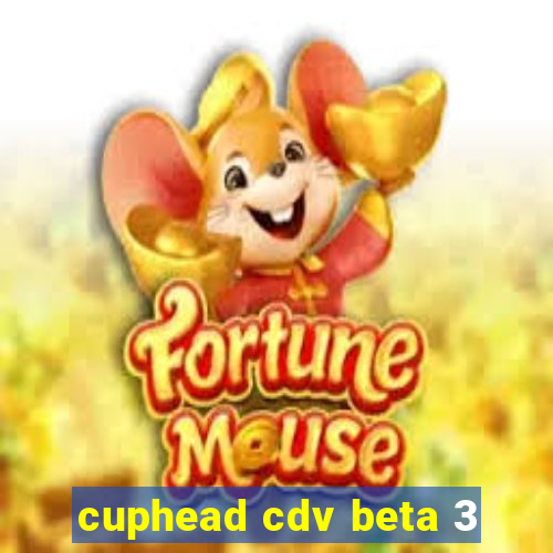 cuphead cdv beta 3